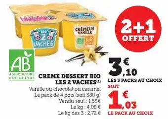 Super U Creme dessert bio les 2 vaches offre