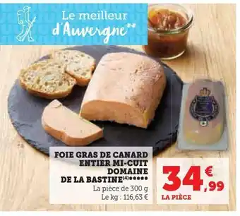 Super U Foie gras de canard entier mi-cuit domaine de la bastine offre