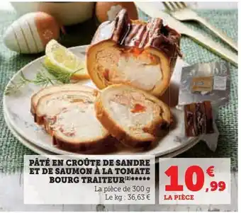 Super U Pâté en croûte de sandre et de saumon à la tomate bourg traiteur offre