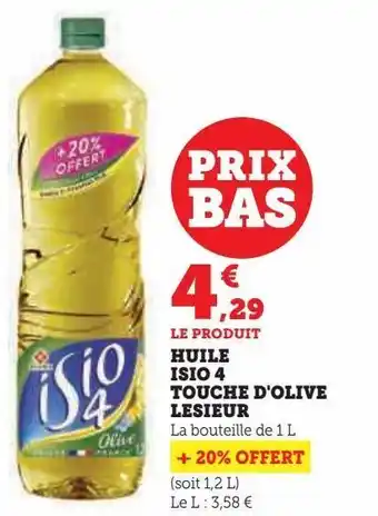Super U Huile isio 4 touche d'olive lesieur offre