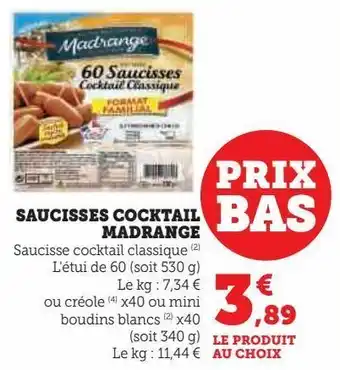Super U Saucisses cocktail madrange offre
