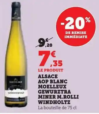 Super U Alsace aop blanc moelleux gewurztra miner m.rolli windholtz offre