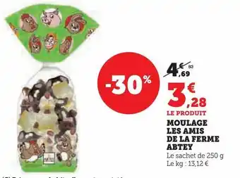 Super U Moulage les amis de la ferme abtey offre