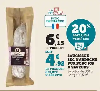 Super U Saucisson sec d'ardeche pur porc igp u saveurs offre