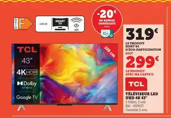 Super U Téléviseur led uhd 4k 43tcl offre