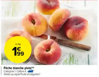 Carrefour Market Pêche Blanche Plate offre