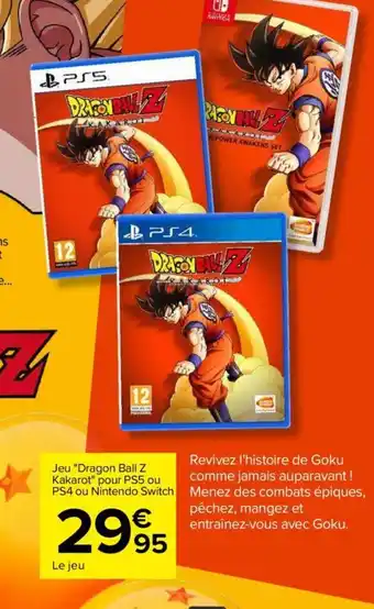 Carrefour Jeu dragon Ball Z kakarot pour PS5 ou PS4 ou nintendo switch offre