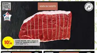 Intermarché Viande bovine Roti Tranche tende de tranche ou roti jean roze offre