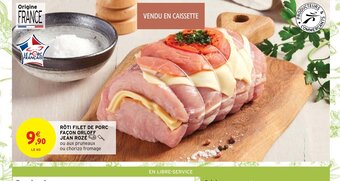 Intermarché Roti filet de porc facon orloff jean roze offre