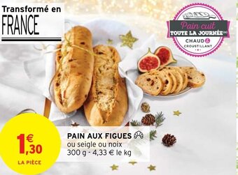 Intermarché Pain aux figues offre