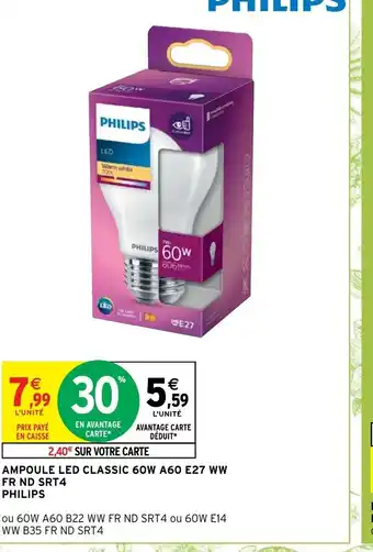 Intermarché Ampoule Led Classic 60W A60 E27 WW Fr Nd Srt4 Philips offre