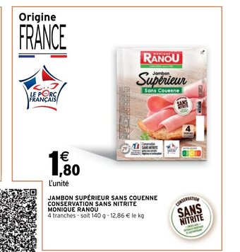 Intermarché Hyper Jambon Supérieur Sans Couenne Conservation Sans Nitrite Monique Ranou offre