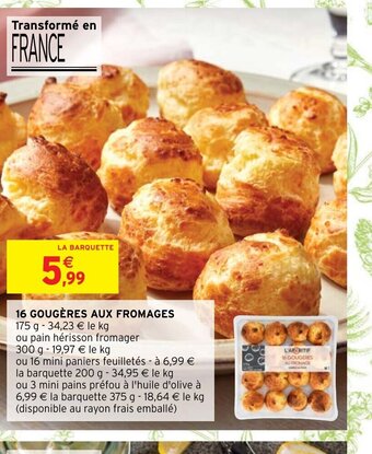 Intermarché Hyper 16 Gougeres Aux Fromages offre
