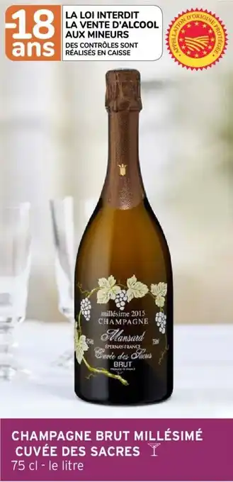 Intermarché Champagne Brut Millésimé Cuvée des Sacres offre