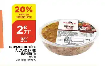Bi1 Fromage De Tête à L'ancienne Bahier offre