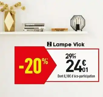 Conforama Lampe vick offre
