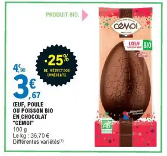 E.Leclerc Œuf, Poule ou Poisson Bio en Chocolat Cémoi offre