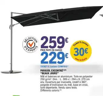 E.Leclerc Parasol Excentré Beaux Jours offre