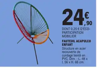 E.Leclerc Fauteuil Acapulco Enfant offre