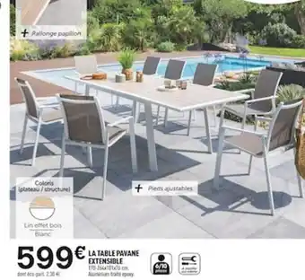 Centrakor La Table Pavane Extensible offre