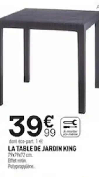 Centrakor La Table de Jardin King offre