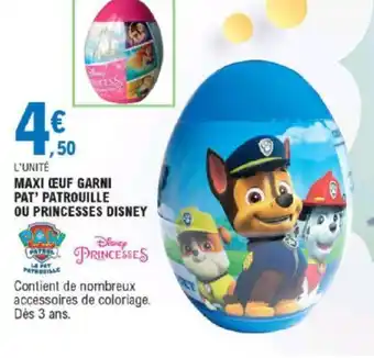 E.Leclerc Maxi Œuf Garni Pat' Patrouille ou Princesses Disney offre