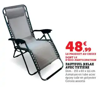 Super U Fauteuil Relax Avec Tetière offre