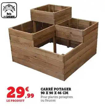 Super U Carré Potager 90 x 90 46 Cm offre