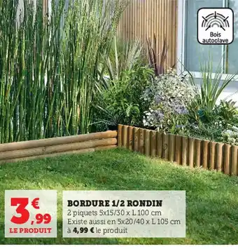 Super U Bordure 1/2 Rondin offre
