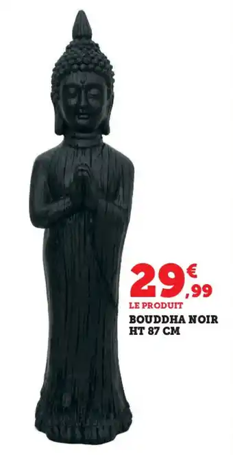 Super U Bouddha Noir HT 87 cm offre
