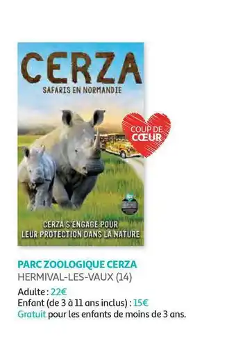 Auchan Parc Zoologique Cerza Hermival-les-vaux (14) offre