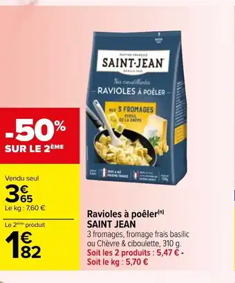 Carrefour Ravioles A Poéler SAINT JEAN offre