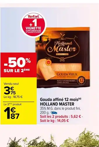 Carrefour Gouda Affiné 12 Mois Holland Master offre