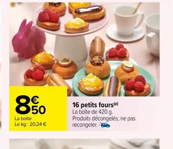 Carrefour 16 Petits Fours offre