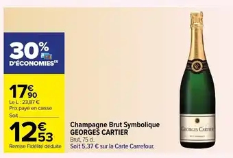 Carrefour Champagne Brut Symbolique Georges Cartier offre