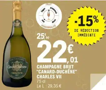 E.Leclerc Champagne Brut Canard-Duchêne Charles VII offre