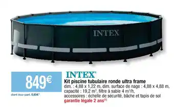 Cora x Carrefour Intex Kit Piscine Tubulaire Ronde Ultra Frame offre