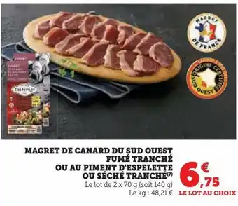 Super U Magret de canard du sud ouest fumé tranché ou au piment d'espelette ou séché tranché offre