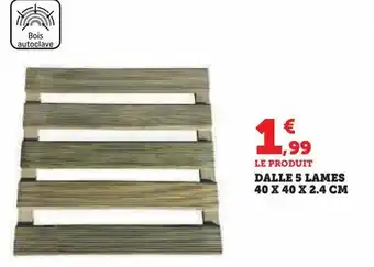 U Express Dalle 5 lames 40 x 40 x 2.4 cm offre
