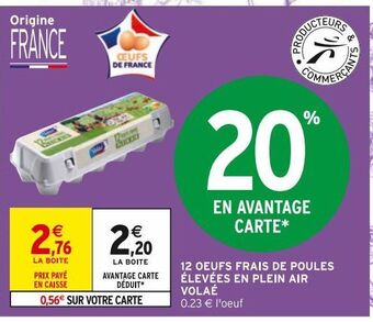 Intermarché 12 oeufs frais de poules elevees en plein air volae offre
