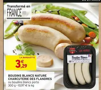 Intermarché Boudins blancs nature charcuterie des flandres offre