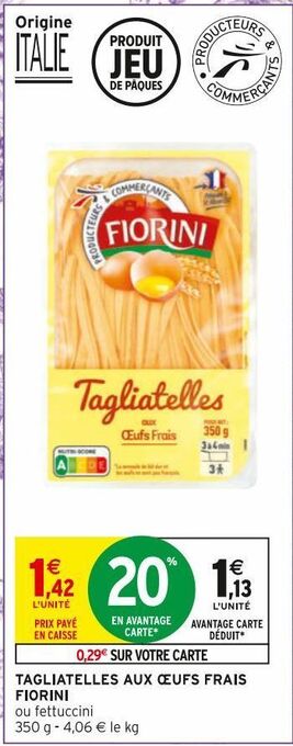 Intermarché Tagliatelles aux oeufs frais fiorini offre