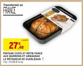 Intermarché Pintade cuite et rotie farce aux marrons et armagnac le rotisseur de guerlédan offre