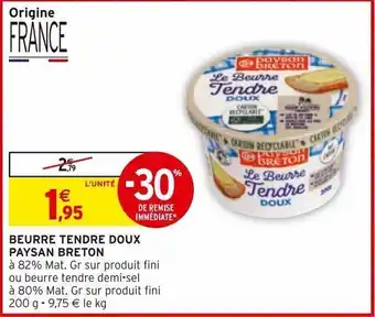 Intermarché Beurre tendre doux paysan breton offre