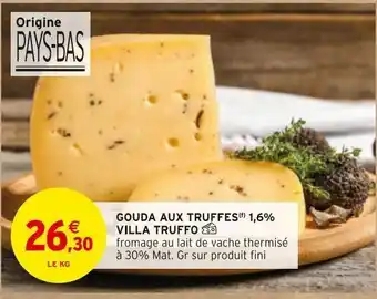 Intermarché Gouda aux truffes 1,6% villa truffo offre