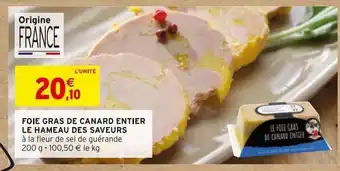 Intermarché Foie gras de canard entier le hameau des saveurs offre