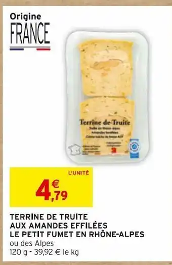 Intermarché Terrine de truite aux amandes effilées le petit fumet en rhone-alpes offre