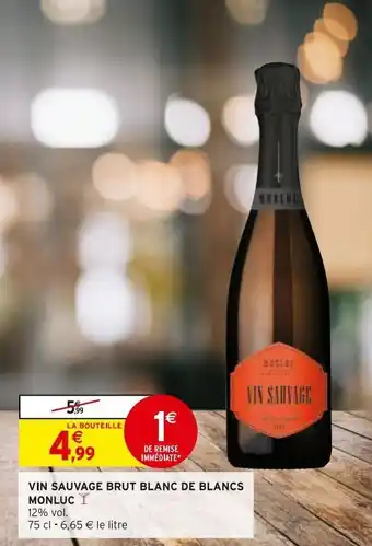 Intermarché Hyper Vin sauvage brut blanc de blancs monluc offre