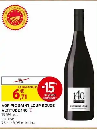 Intermarché Express Aop pic saint loup rouge altitude 140 offre