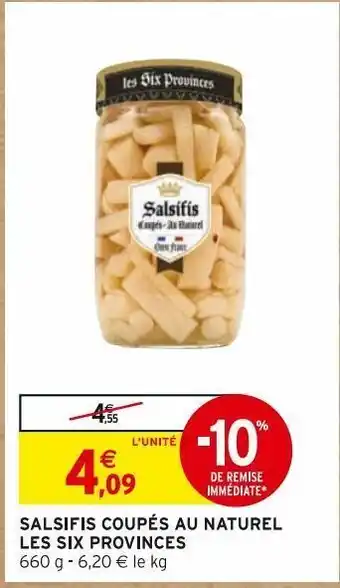 Intermarché Hyper Salsifis coupés au naturel les six provinces offre